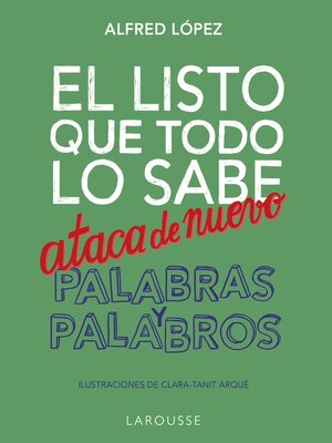 cover image of El listo que todo lo sabe ataca de nuevo. Palabras y palabros